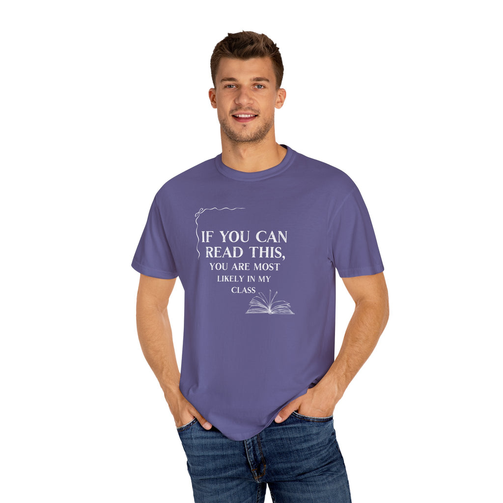 If You Can Read This You're Most Likely in My Class Shirt - Minimalist Teacher Tee, Funny Elementary Teacher Shirt