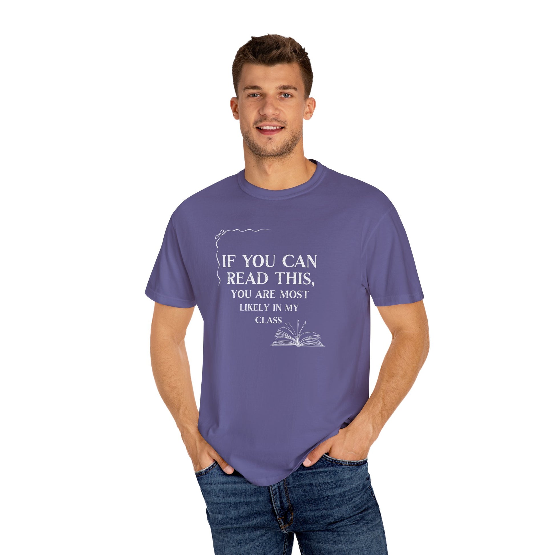 If You Can Read This You're Most Likely in My Class Shirt - Minimalist Teacher Tee, Funny Elementary Teacher Shirt