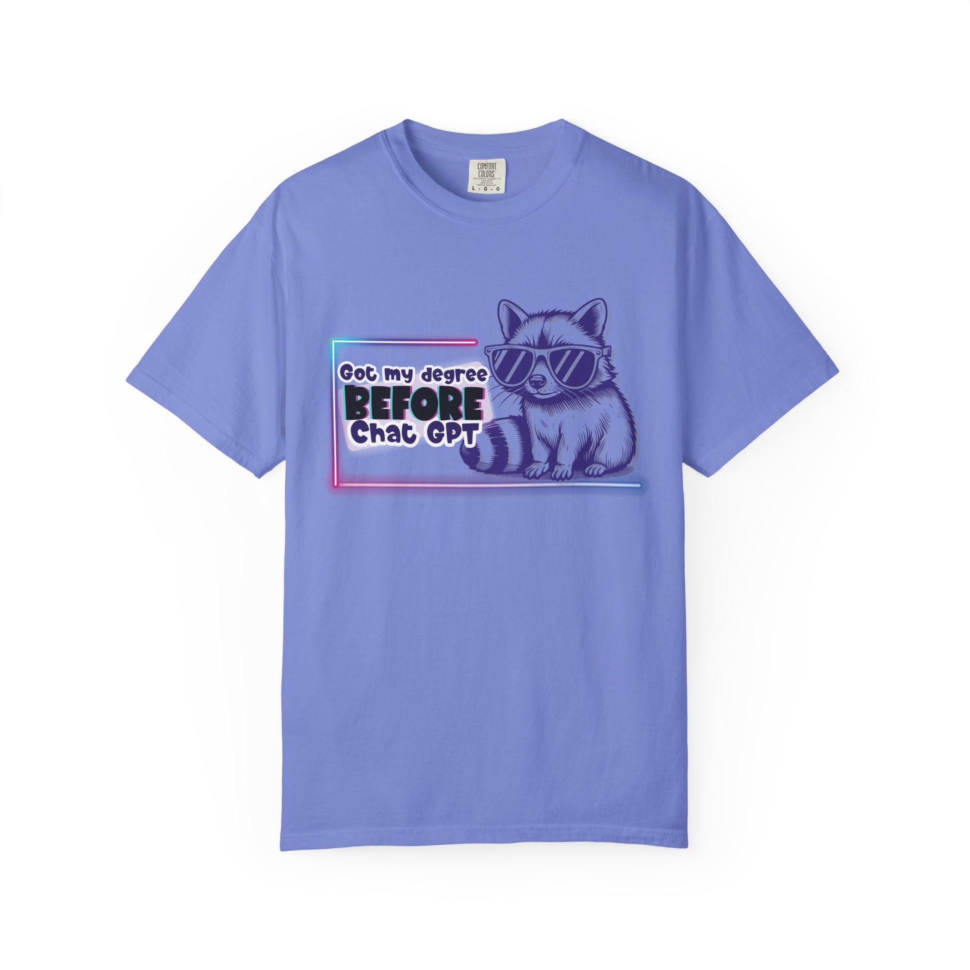 I Got My Degree Before ChatGPT Tee