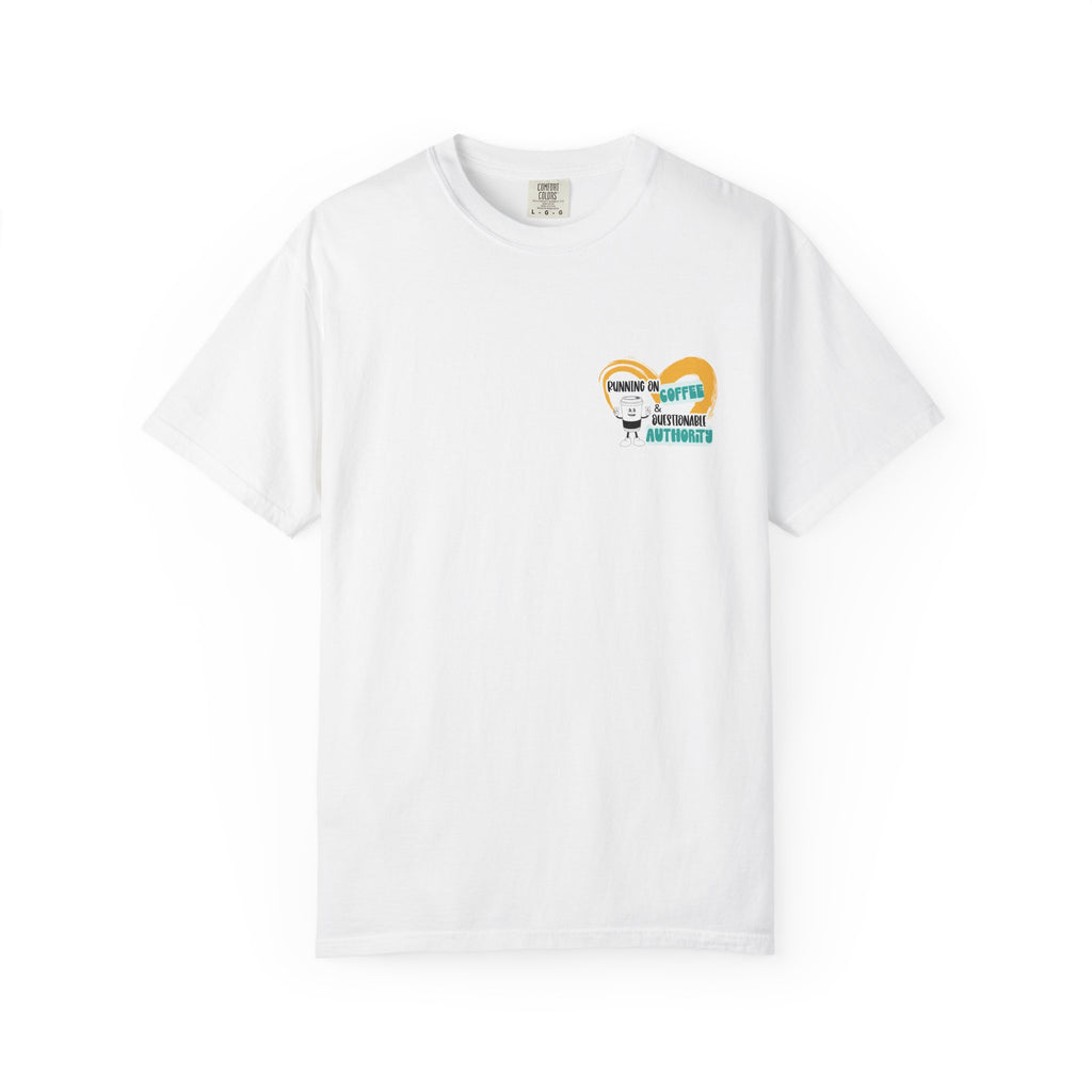 Running on Coffee and Questionable Authority Tee