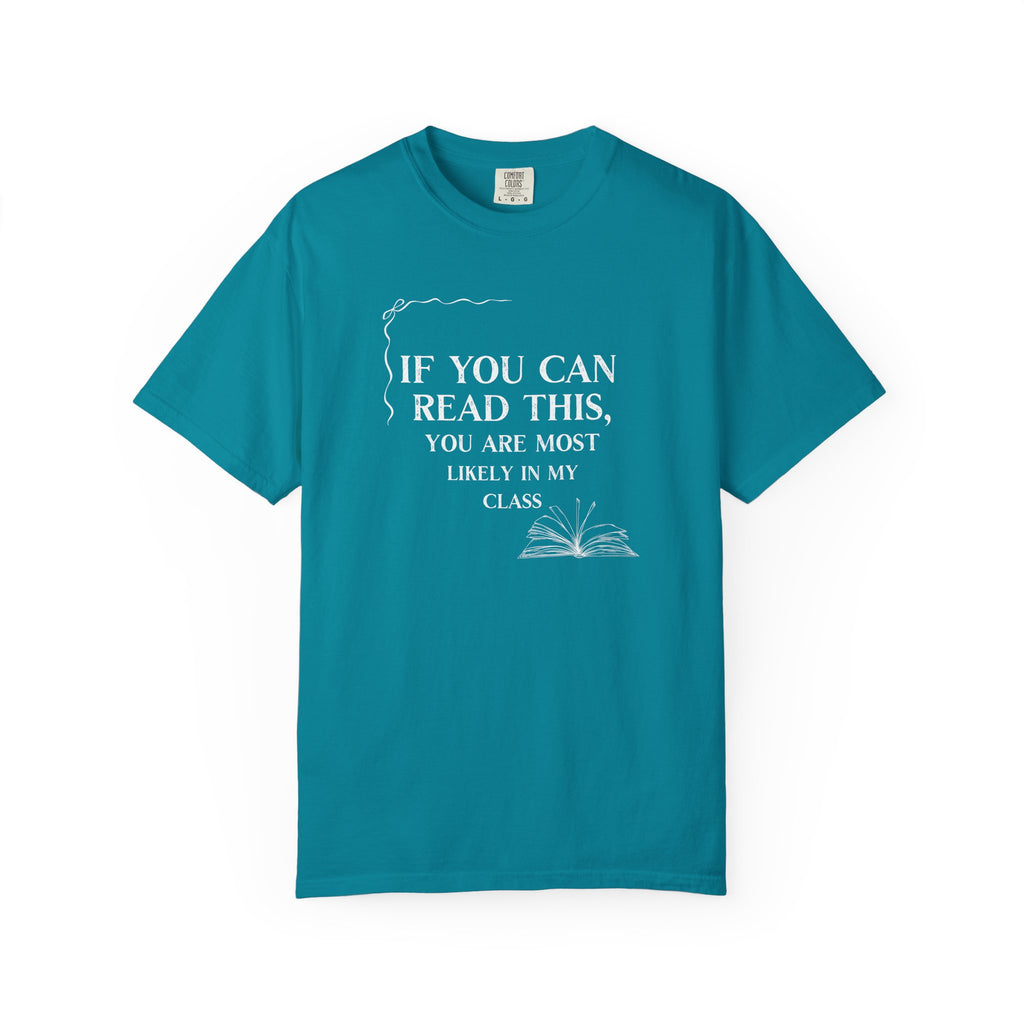 If You Can Read This You're Most Likely in My Class Shirt - Minimalist Teacher Tee, Funny Elementary Teacher Shirt