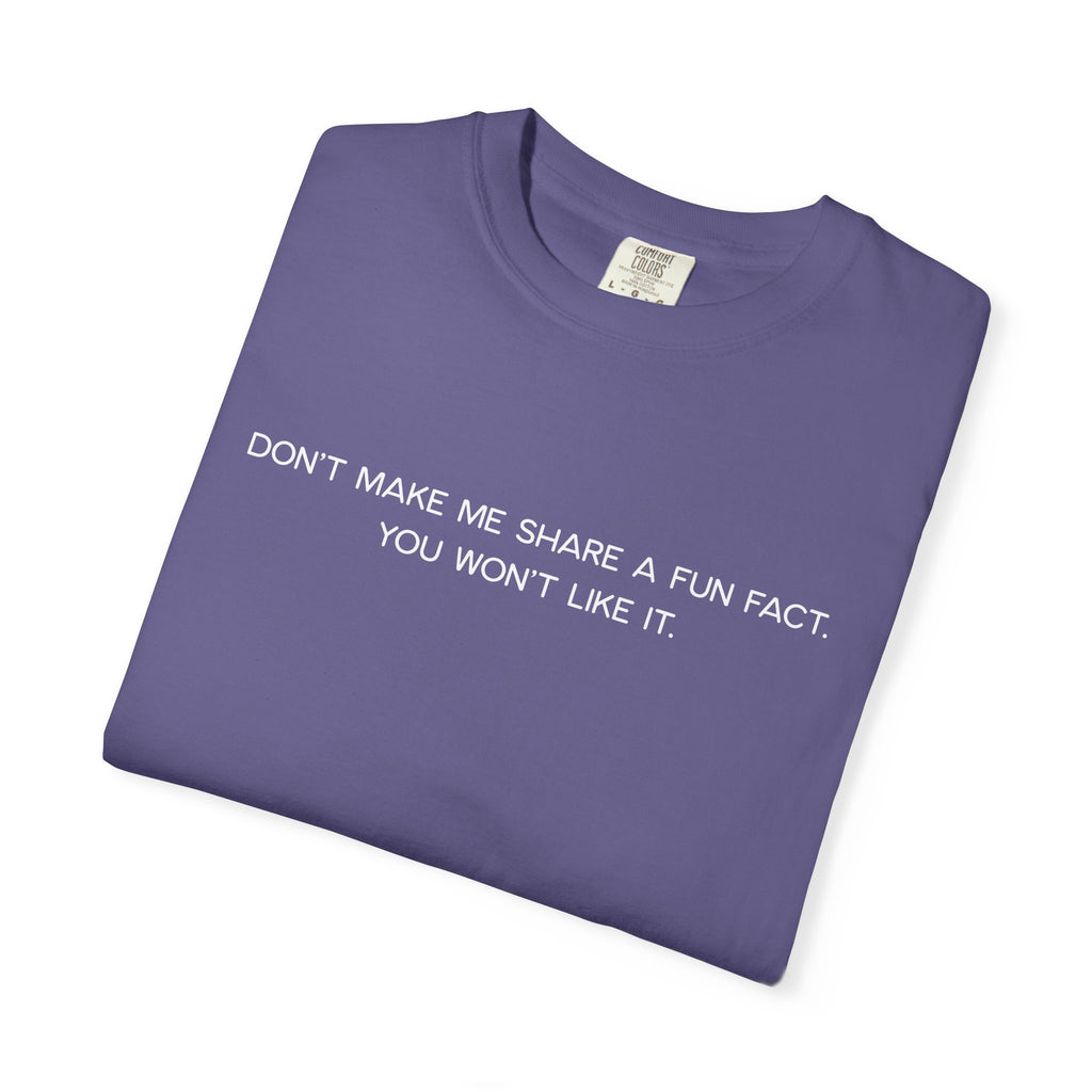 Don't Make Me Share a Fun Fact Shirt - Funny PD Day Teacher Shirt, Anti-Icebreaker Comfort Colors Tee, Staff Meeting Shirt