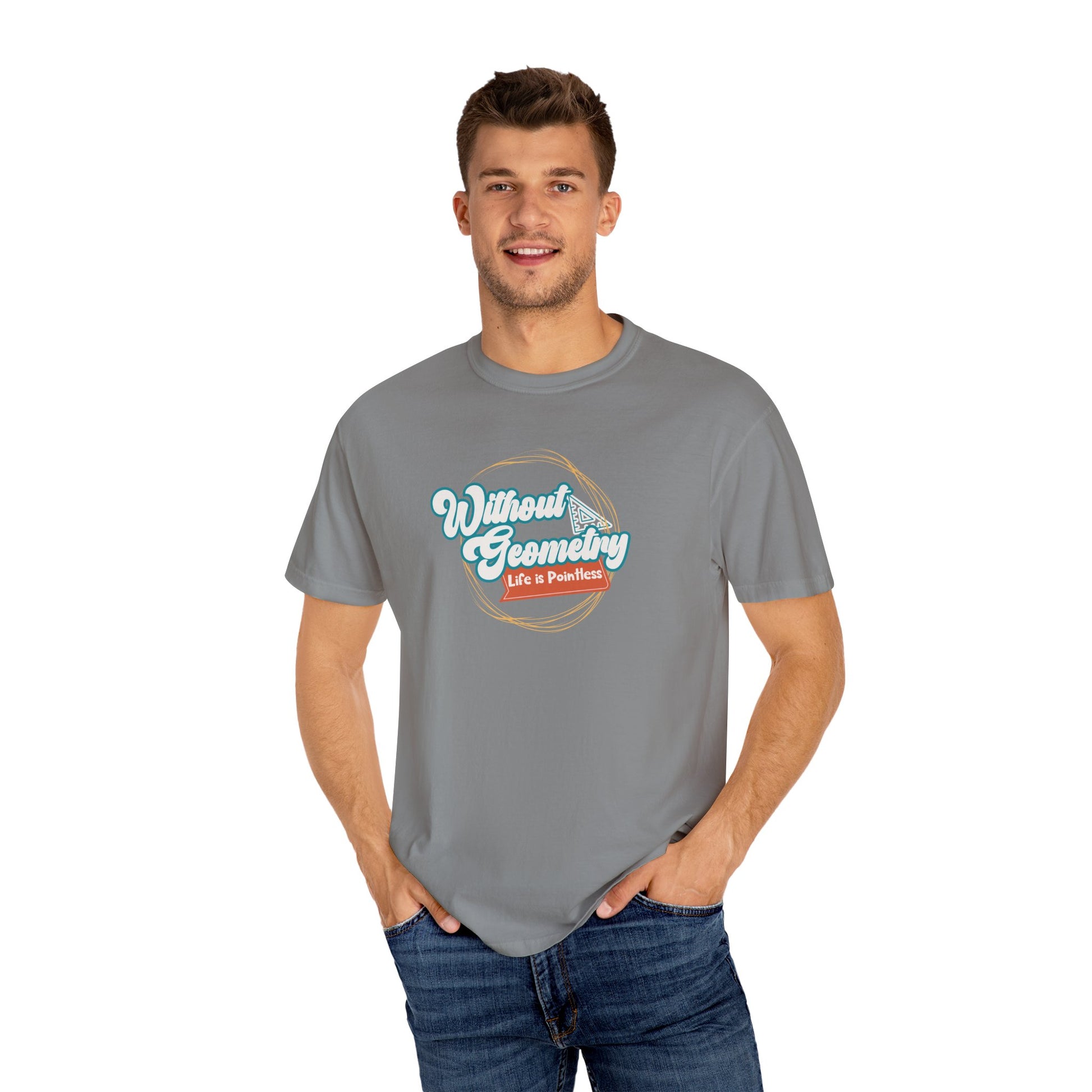 Without Geometry Life Is Pointless Tee