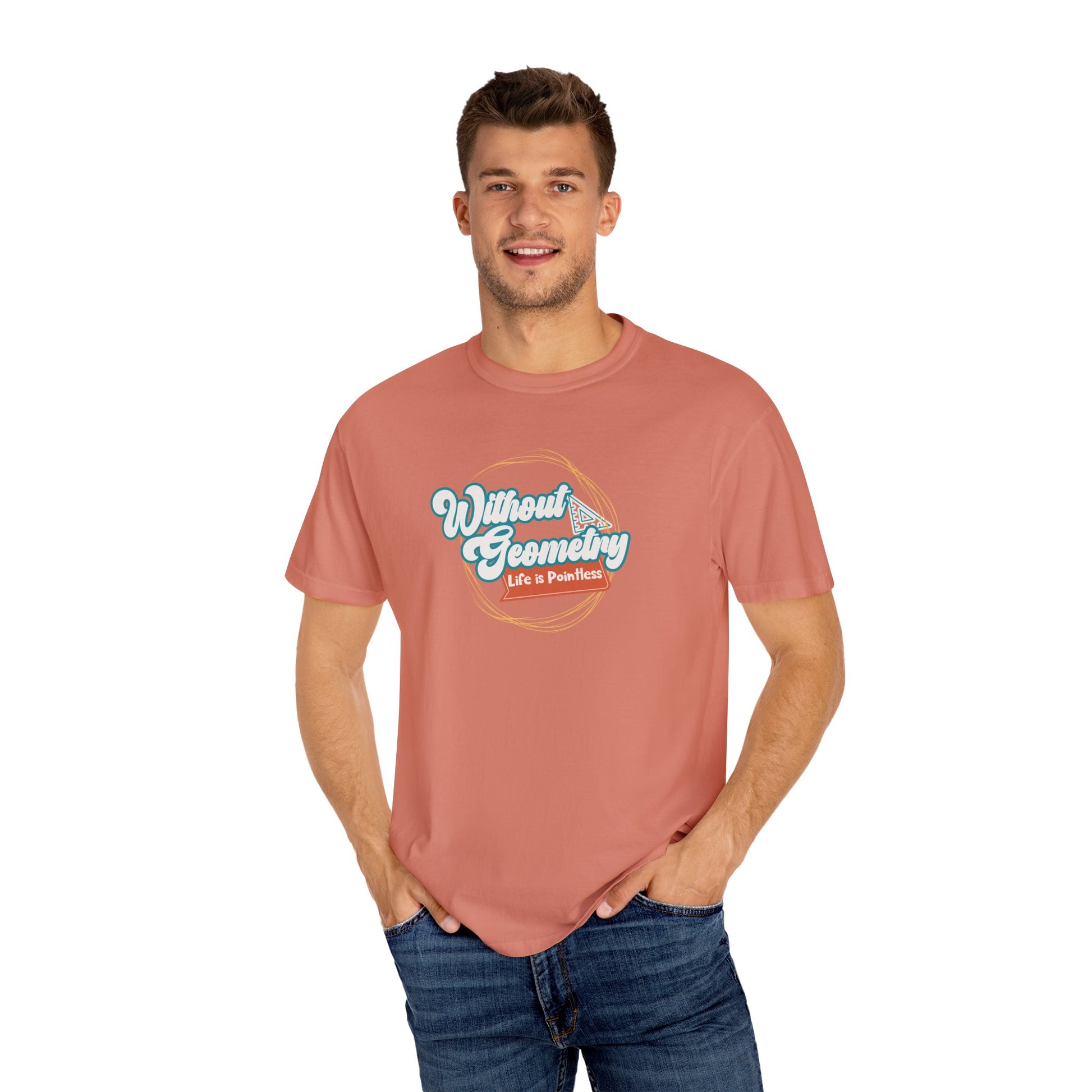 Without Geometry Life Is Pointless Tee